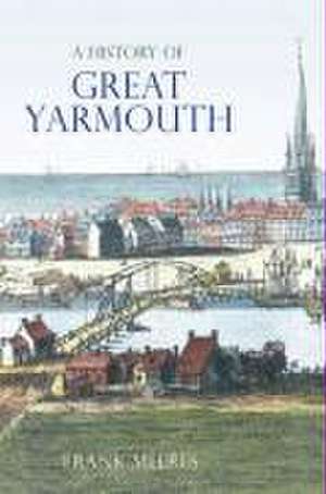 History of Great Yarmouth de FRANK MEERES