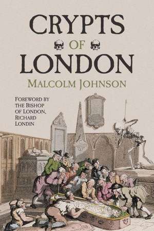 Crypts of London de Malcolm Johnson