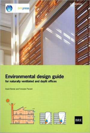 Environmental Design Guide for Naturally Ventilated and Daylit Offices: (Br 345) de David Rennie