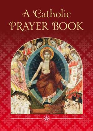 A Catholic Prayer Book de Amette Ley