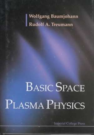 Basic Space Plasma Physics de Wolfgang Baumjohann