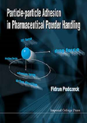 Particle-Particle Adhesion in Pharmaceut de Fridrun Podczeck