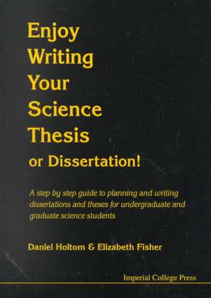 ENJOY WRITING YOUR SCI THESIS OR... de Holtom Daniel
