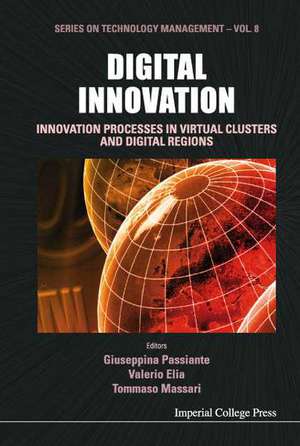 Digital Innovation: Innovation Processes in Virtual Clusters and Digital Regions de Giuseppina Passiante