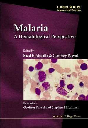 Malaria: A Hematological Perspective de Saad H. Abdalla