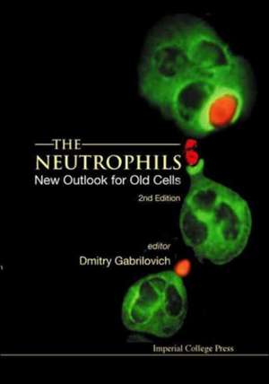 The Neutrophils: New Outlook for Old Cells de Dmitry I. Gabrilovich