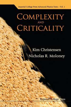 Complexity and Criticality de Kim Christensen