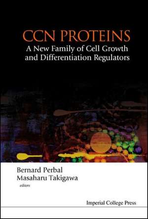 Ccn Proteins: A New Family of Cell Growth and Differentiation Regulators de Bernard Perbal