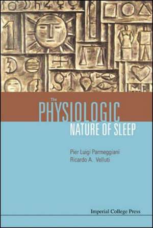 The Physiologic Nature of Sleep de Pier Luigi Parmeggiani