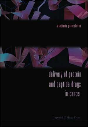 Delivery of Protein and Peptide Drugs in Cancer de Vladimir P. Torchilin