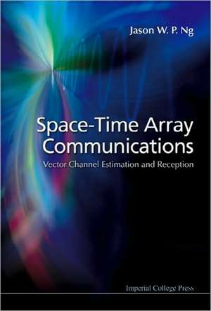 Space-Time Array Communications de Jason W. P. Ng