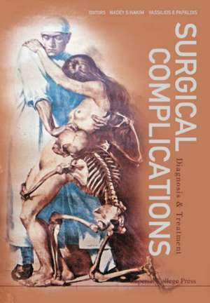 Surgical Complications: Diagnosis & Treatment de Nadey S. Hakim