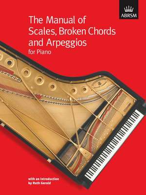 The Manual of Scales, Broken Chords and Arpeggios de Ruth Gerald