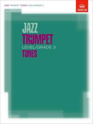 Jazz Trumpet Tunes, Level/Grade 3: Score, Part & CD de ABRSM