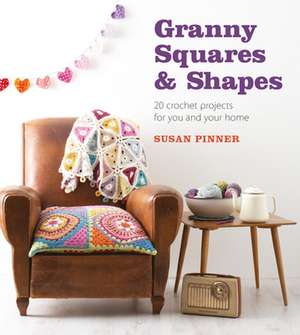 Granny Squares & Shapes de S Pinner