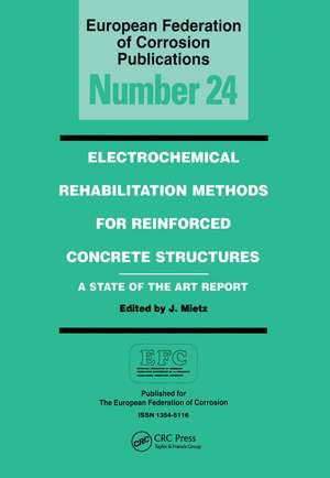 Electrochemical Rehabilitation Methods for Reinforced Concrete Structures: A State of the Art Report de J. Mietz