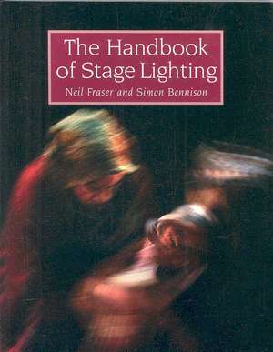 The Handbook of Stage Lighting de Neil Fraser