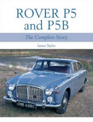 Rover P5 and P5B de James Taylor