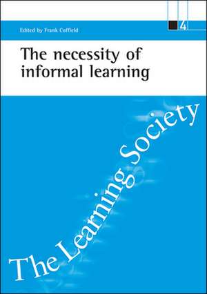 The necessity of informal learning de Frank Coffield