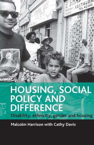 Housing, social policy and difference: Disability, ethnicity, gender and housing de Malcolm Harrison