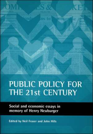 Public policy for the 21st century – Social and ec onomic essays in memory of Henry Neuburger de Neil Fraser