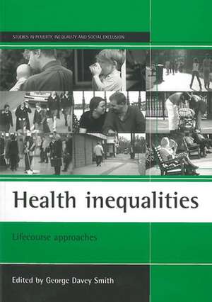 Health inequalities: Lifecourse approaches de George Davey Smith