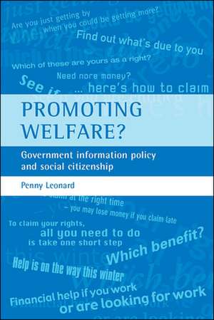 Promoting welfare? – Government information policy and social citizenship de Penny Leonard