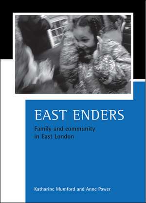 East Enders – Family and community in East London de Katharine Mumford