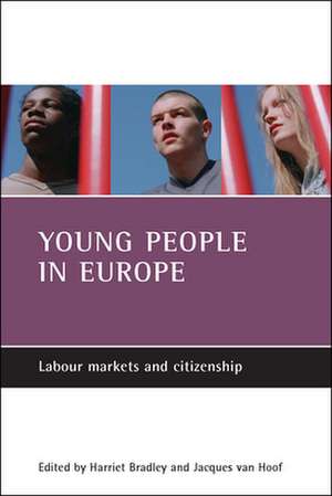 Young people in Europe: Labour markets and citizenship de Harriet Bradley