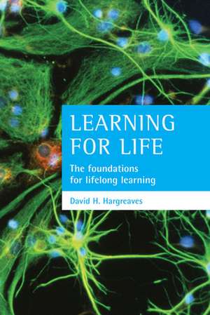 Learning for life – The foundations for lifelong l earning de David H. Hargreaves