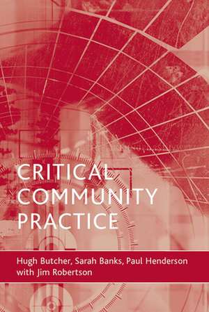 Critical Community Practice de Hugh Butcher