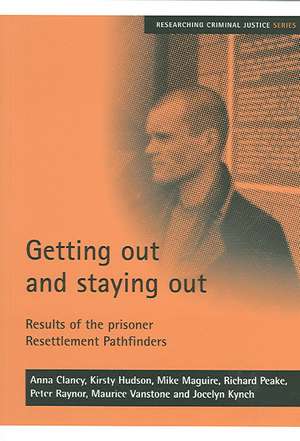 Getting out and staying out – Results of the priso ner Resettlement Pathfinders de Anna Clancy