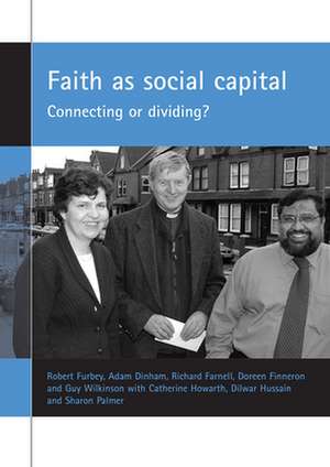 Faith as social capital: Connecting or dividing? de Robert Furbey