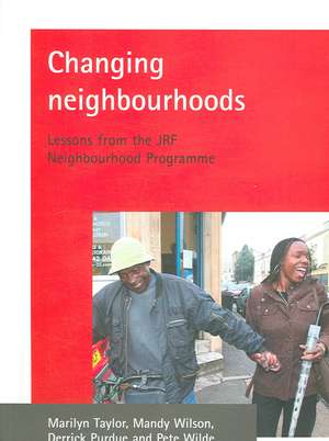 Changing neighbourhoods – Lessons from the JRF Nei ghbourhood Programme de Marilyn Taylor