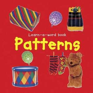 Learn-A-Word Picture Book: Patterns de Nicola Tuxworth