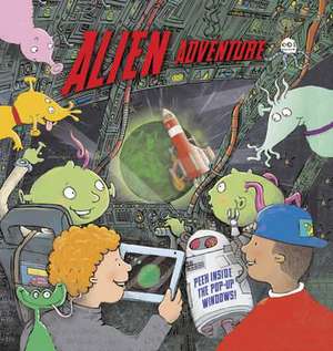 Alien Adventure: Peek Inside the Pop-Up Windows! de Dereen Taylor