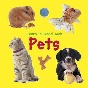 Learn-A-Word Picture Book: Pets de Nicola Tuxworth