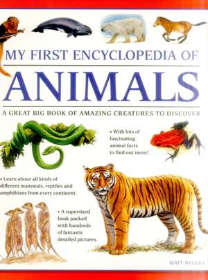 My First Encyclopedia of Animals (giant Size) de Bugler Matt