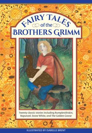 Fairy Tales of the Brothers Grimm: Twenty Classic Stories Including Rumpelstiltskin, Rapunzel, Snow White, and the Golden Goose de Neil Philip