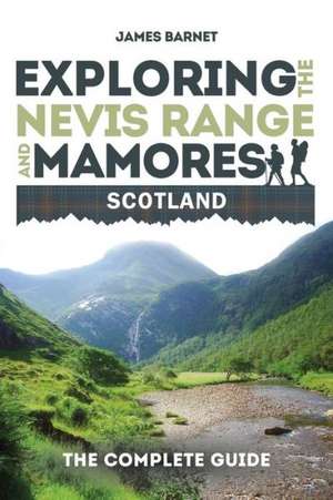 Exploring the Nevis Range and Mamores, Scotland de James Barnet