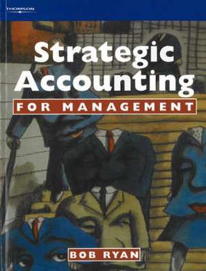 Strategic Accounting for Management de Bob Ryan