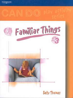 Can Do: Familiar Things (birth-3) de Sally Thomas