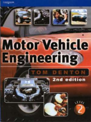 Motor Vehicle Engineering de Tom Denton