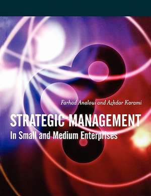 Strategic Management: In Small and Medium Enterprises de Farhad Analoui