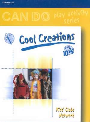 Cool Creations: Age 10 to 14 de Mary Alianson