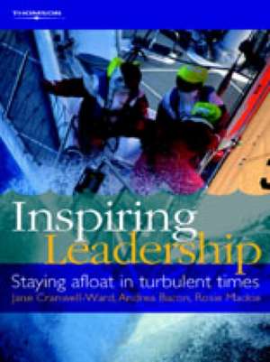 Inspiring Leadership: Staying Afloat in Turbulent Times de Jane Cranwell-Ward