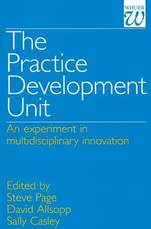 The Practice Development Unit – An Experiment in Multi–Disciplinary Innovation de S. Page