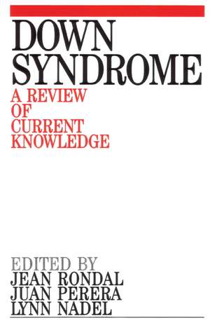 Down Syndrome – A Review of Current Knowledge de JA Rondal