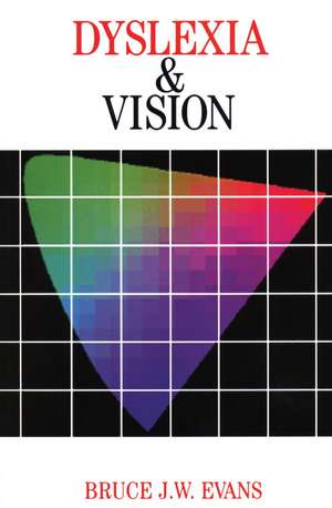 Evans: Dyslexia and Vision