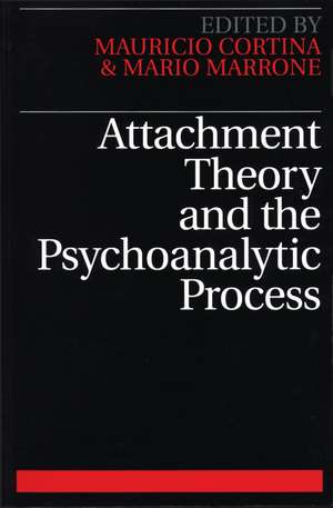 Attachment Theory and the Psychoanalytic Process de M Cortina